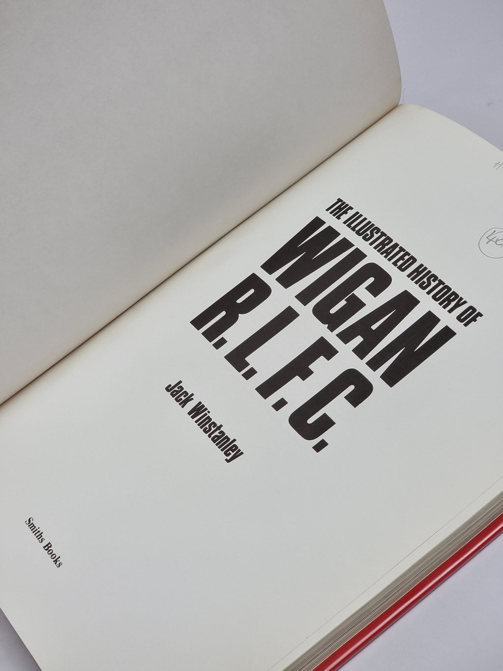 The Illustrated History of Wigan R.L.F.C., Jack Winstanley — 1st Edition