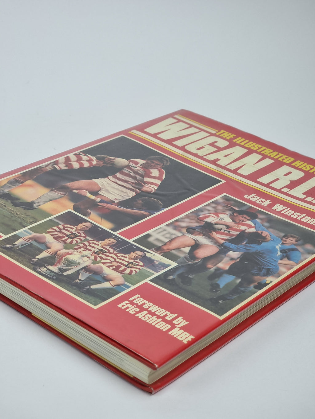 The Illustrated History of Wigan R.L.F.C., Jack Winstanley — 1st Edition