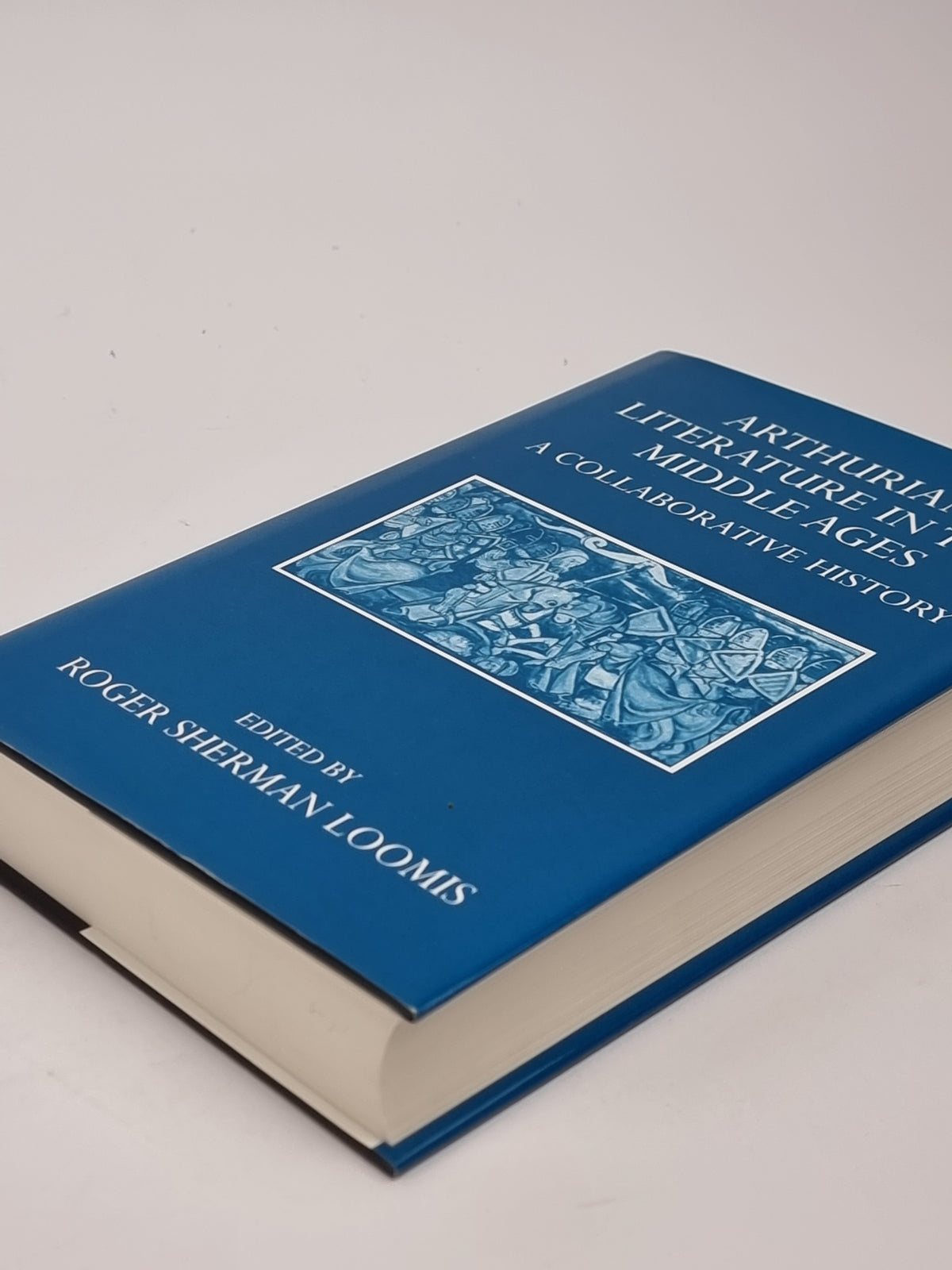 Arthurian Literature in the Middle Ages: A Collaborative History, Roger Sherman Loomis