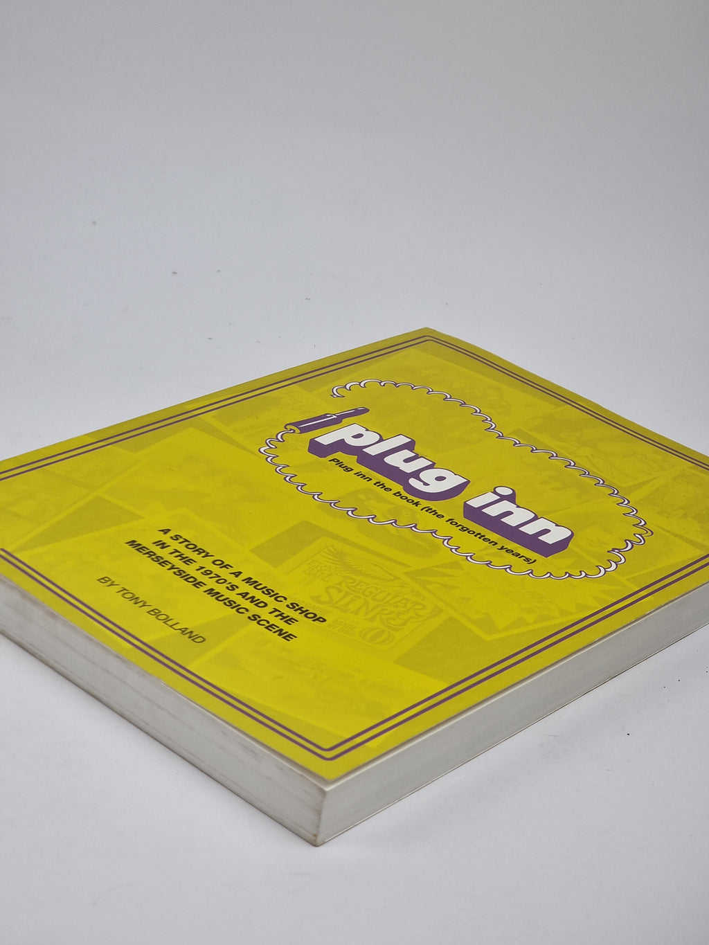 Plug Inn: The Book (The Forgotten Years), Tony Bolland — 1st Edition