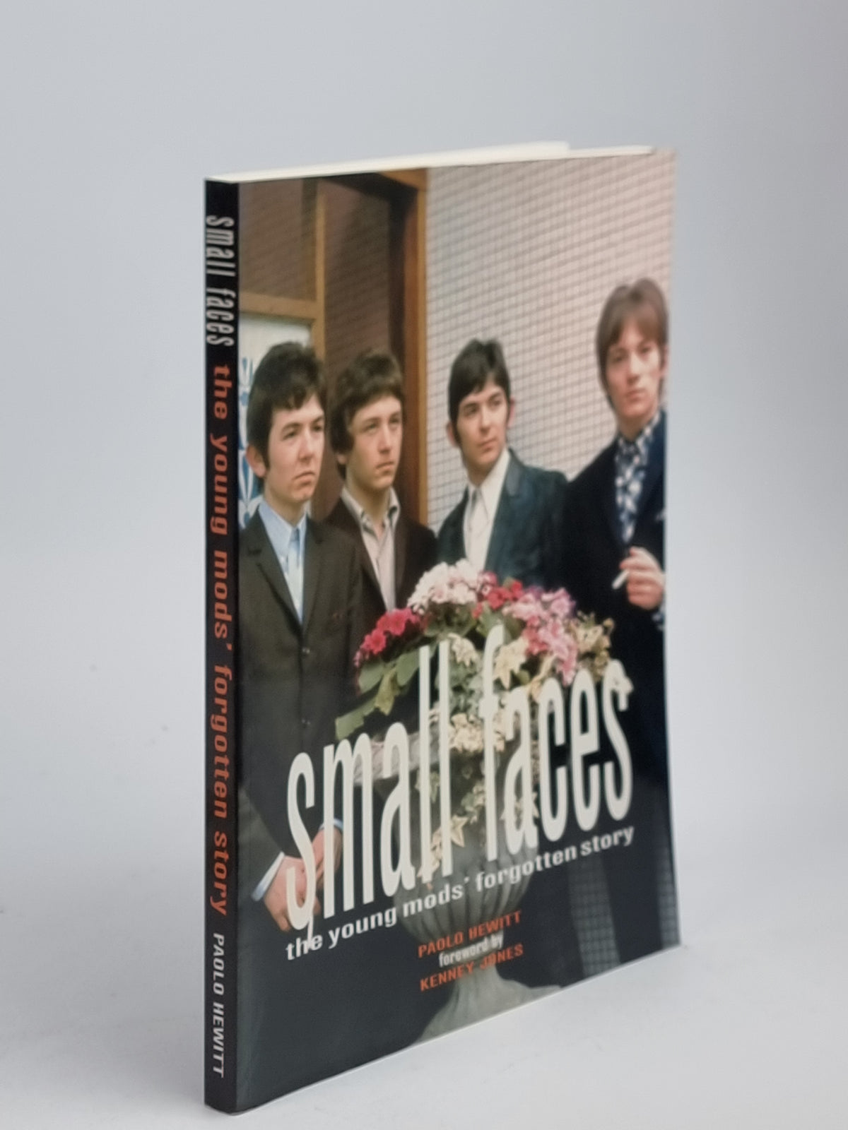 Small Faces: The Young Mods' Forgotten Story, Paolo Hewitt — 1st Edition