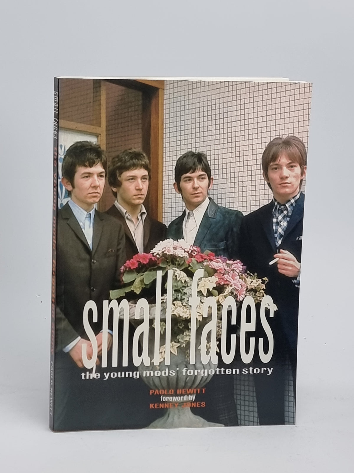 Small Faces: The Young Mods' Forgotten Story, Paolo Hewitt — 1st Edition