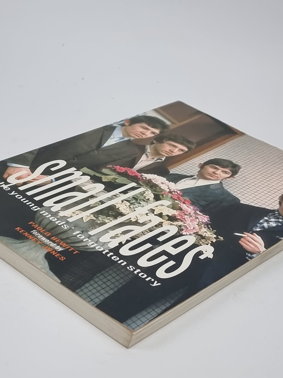 Small Faces: The Young Mods' Forgotten Story, Paolo Hewitt — 1st Edition