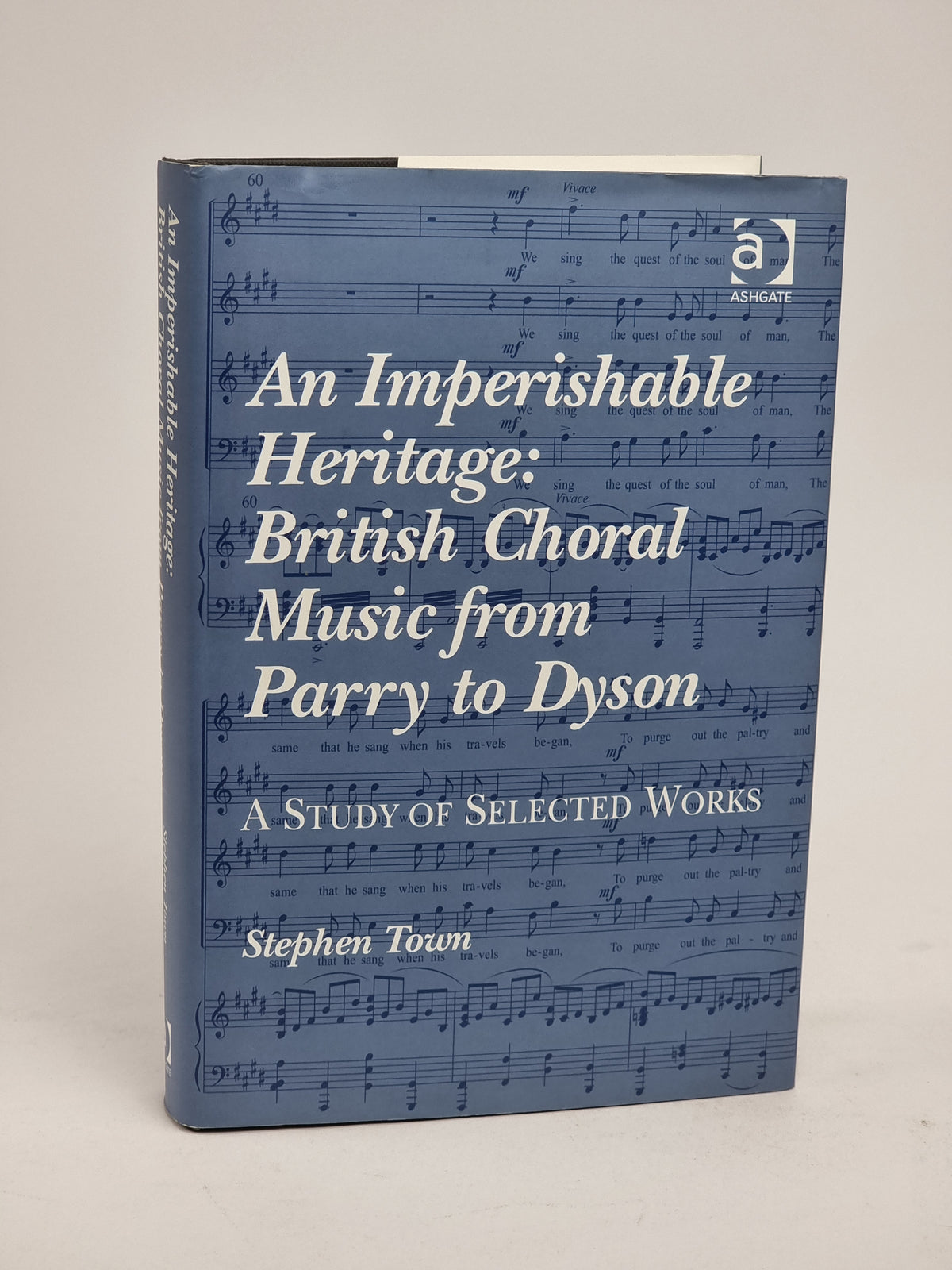 An Imperishable Heritage: British Choral Music from Parry to Dyson — 1st Ed