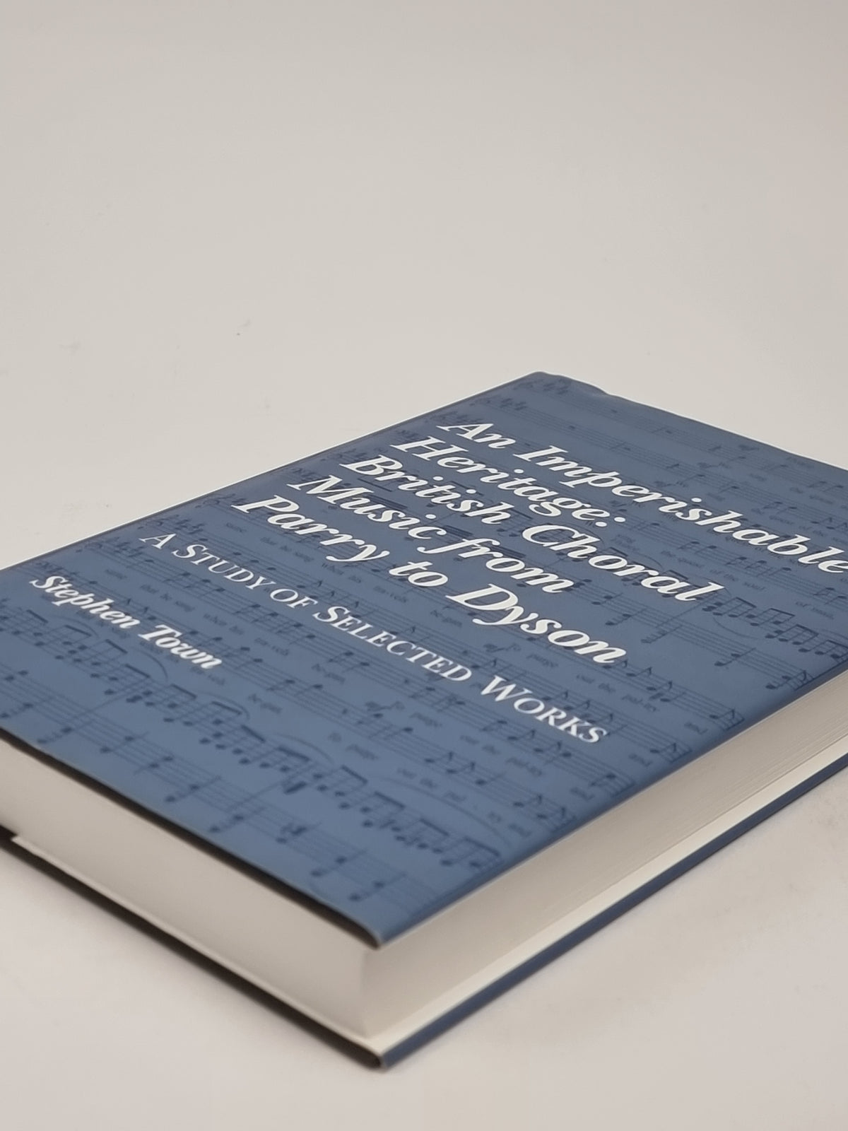 An Imperishable Heritage: British Choral Music from Parry to Dyson — 1st Ed
