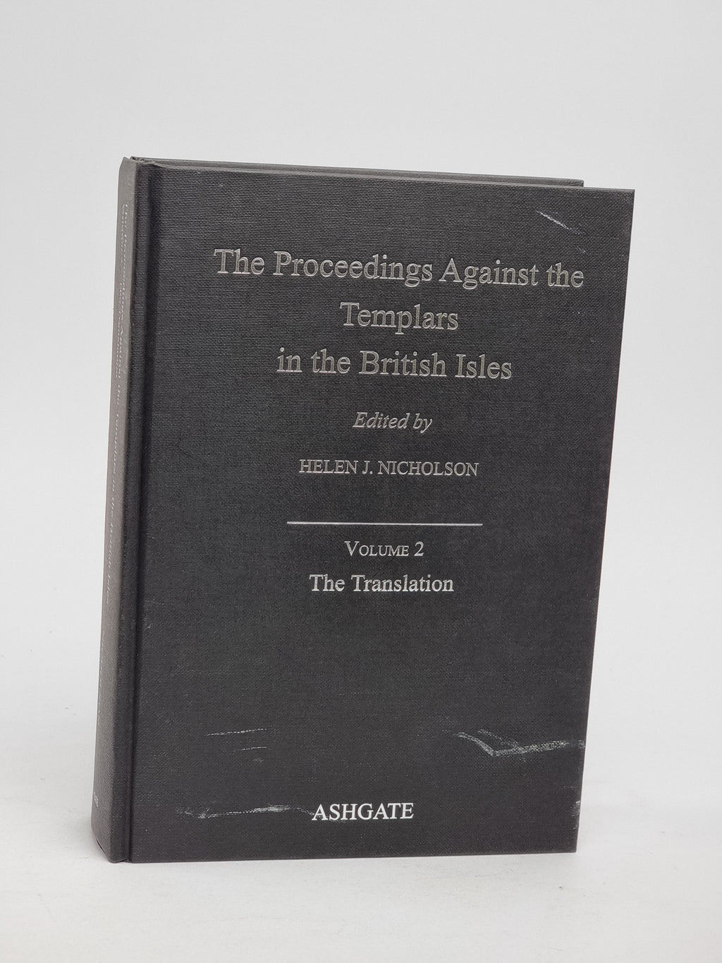 The Proceedings Against the Templars in the British Isles, Helen J. Nicholson