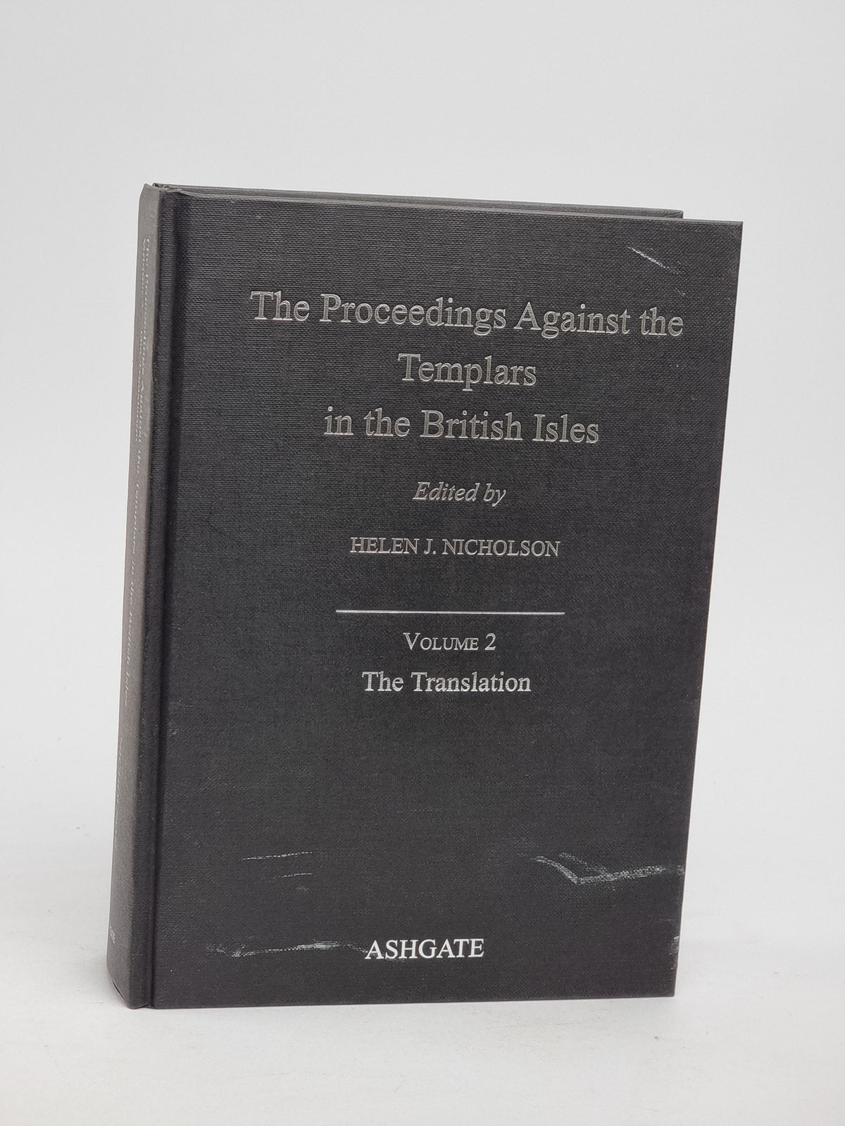 The Proceedings Against the Templars in the British Isles, Helen J. Nicholson