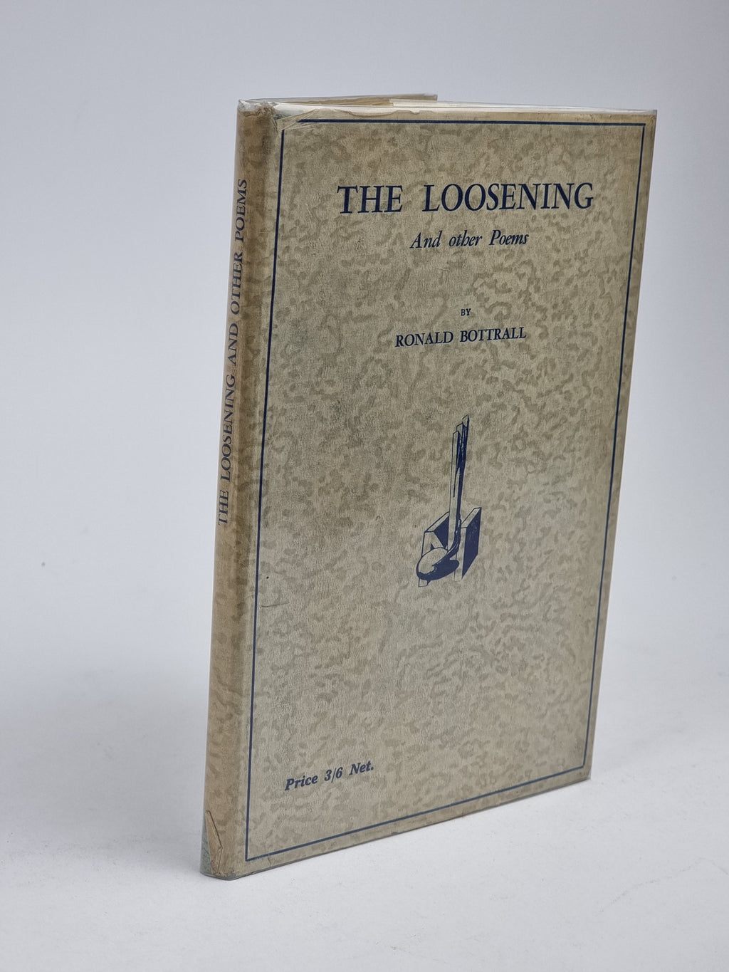 The Loosening and Other Poems, Ronald Bottrall — 1st Edition