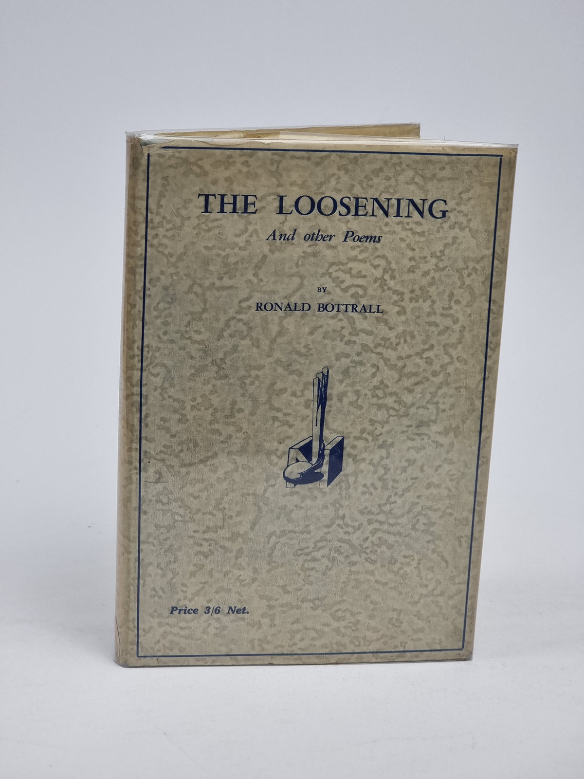 The Loosening and Other Poems, Ronald Bottrall — 1st Edition