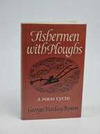 Fishermen with Ploughs, George Mackay Brown — 1st Edition