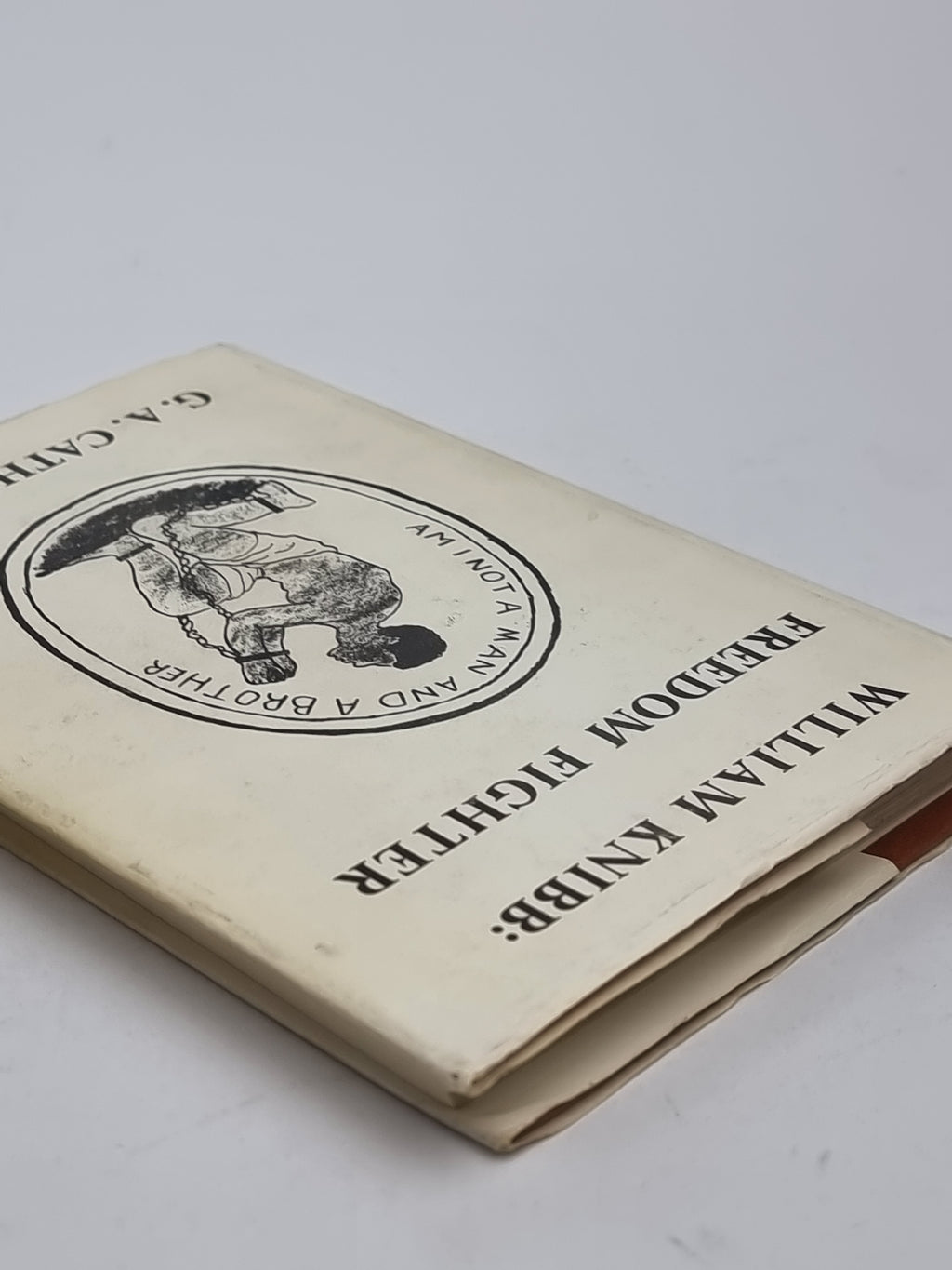 William Knibb: Freedom Fighter, G.A. Catherall — 1st Edition