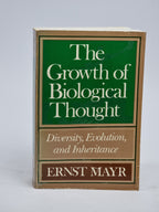The Growth of Biological Thought: Diversity, Evolution, and Inheritance