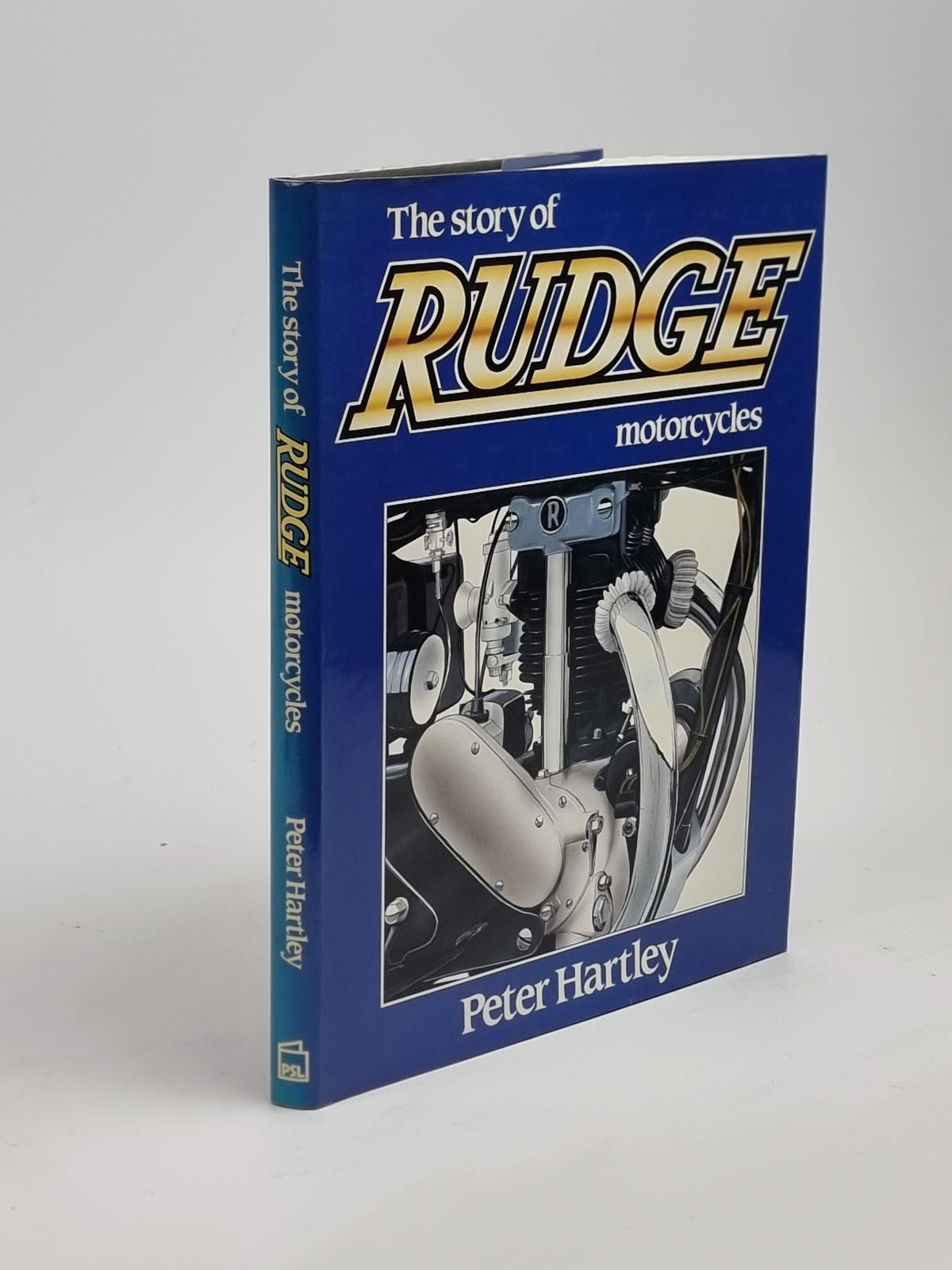 The Story of Rudge Motorcycles, Peter Hartley — 1st Edition