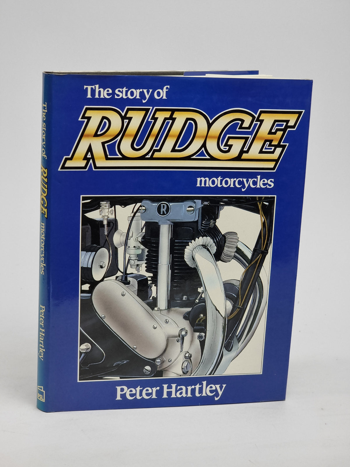 The Story of Rudge Motorcycles, Peter Hartley — 1st Edition