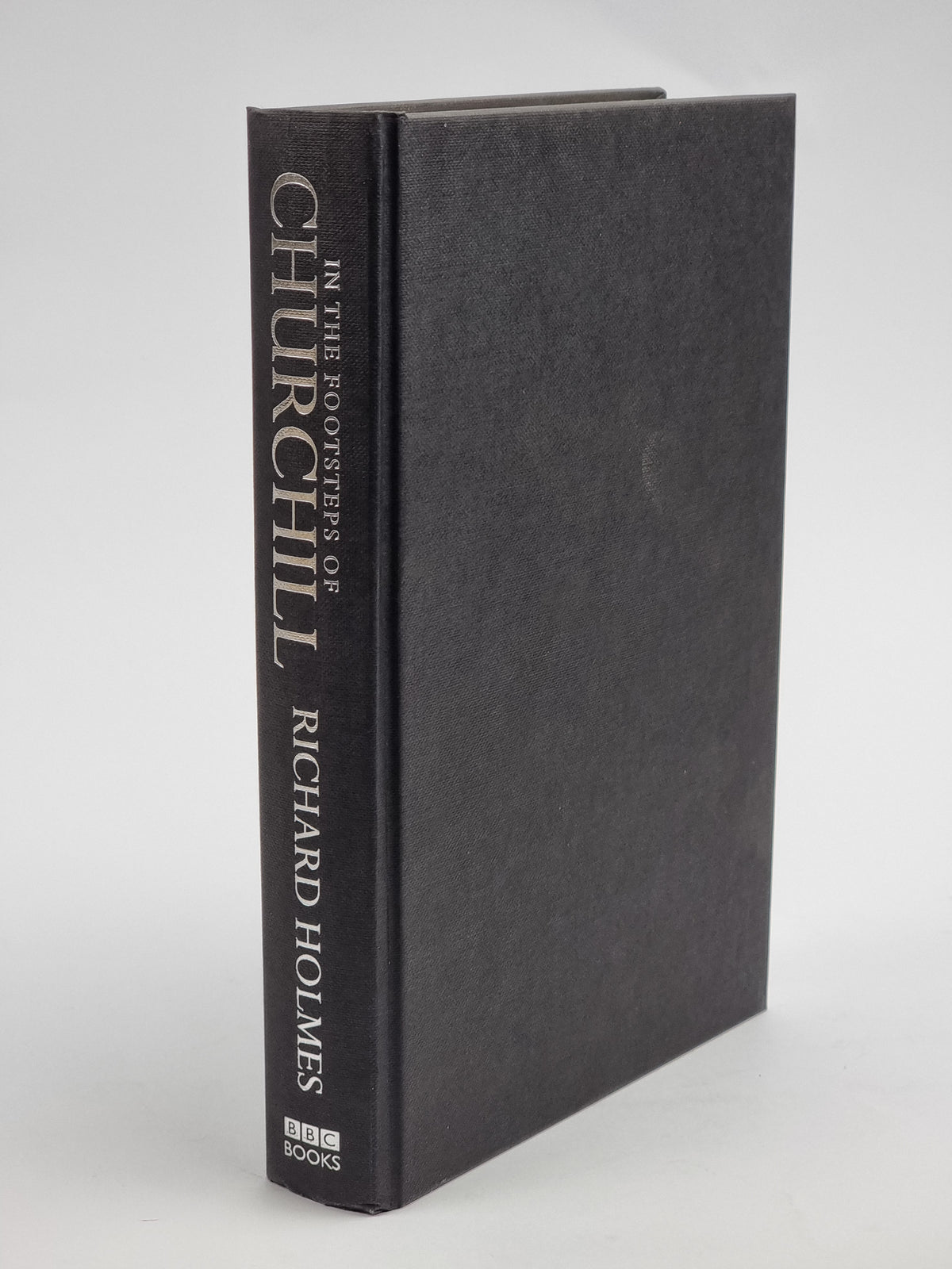 In the Footsteps of Churchill, Richard Holmes — 1st Edition, Signed