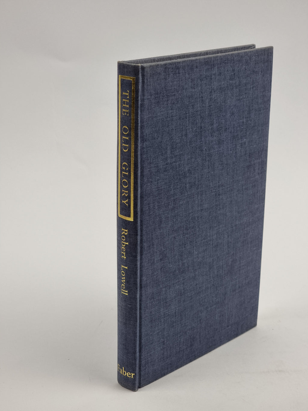 The Old Glory, Robert Lowell — 1st Edition