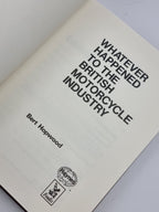 Whatever Happened to the British Motorcycle Industry? Bert Hopwood