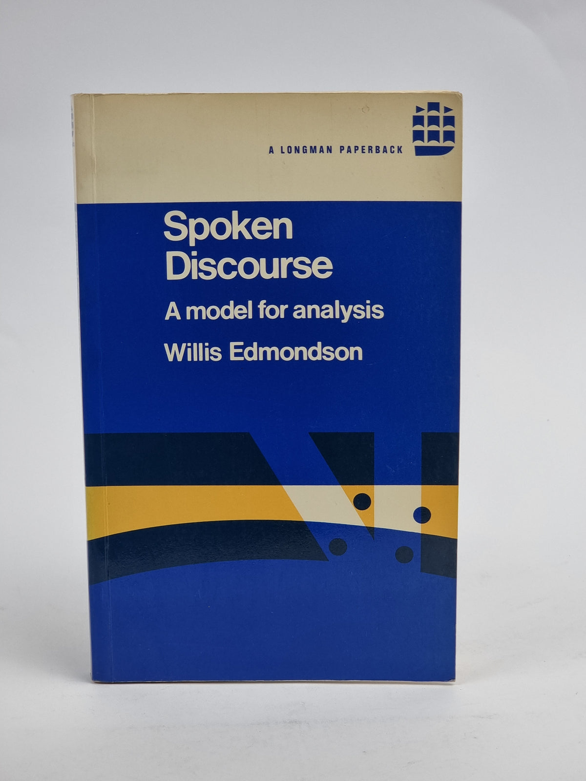 Spoken Discourse: A model for analysis, Willis Edmondson — 1st Edition