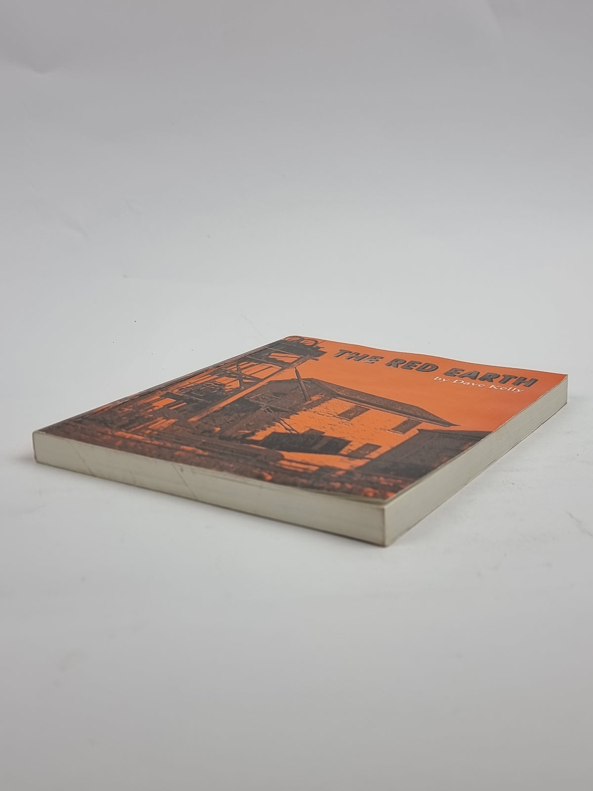 The Red Earth: The Iron Mines of Furness, Dave Kelly — 1st Edition