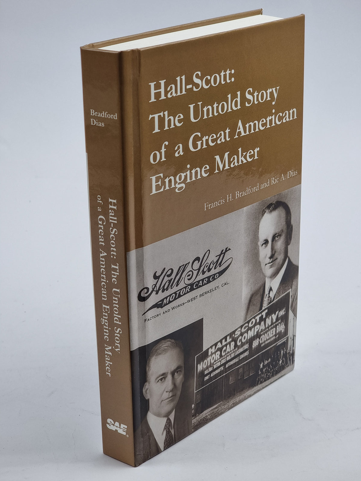 Hall-Scott: The Untold Story of a Great American Engine Maker — 1st Ed