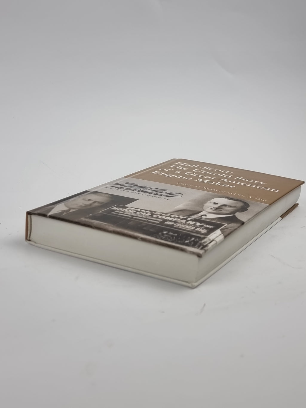 Hall-Scott: The Untold Story of a Great American Engine Maker — 1st Ed