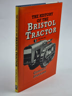 The History of the Bristol Tractor 1932 to 1947, Geoff Stannard — 1st Ed