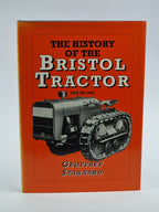 The History of the Bristol Tractor 1932 to 1947, Geoff Stannard — 1st Ed