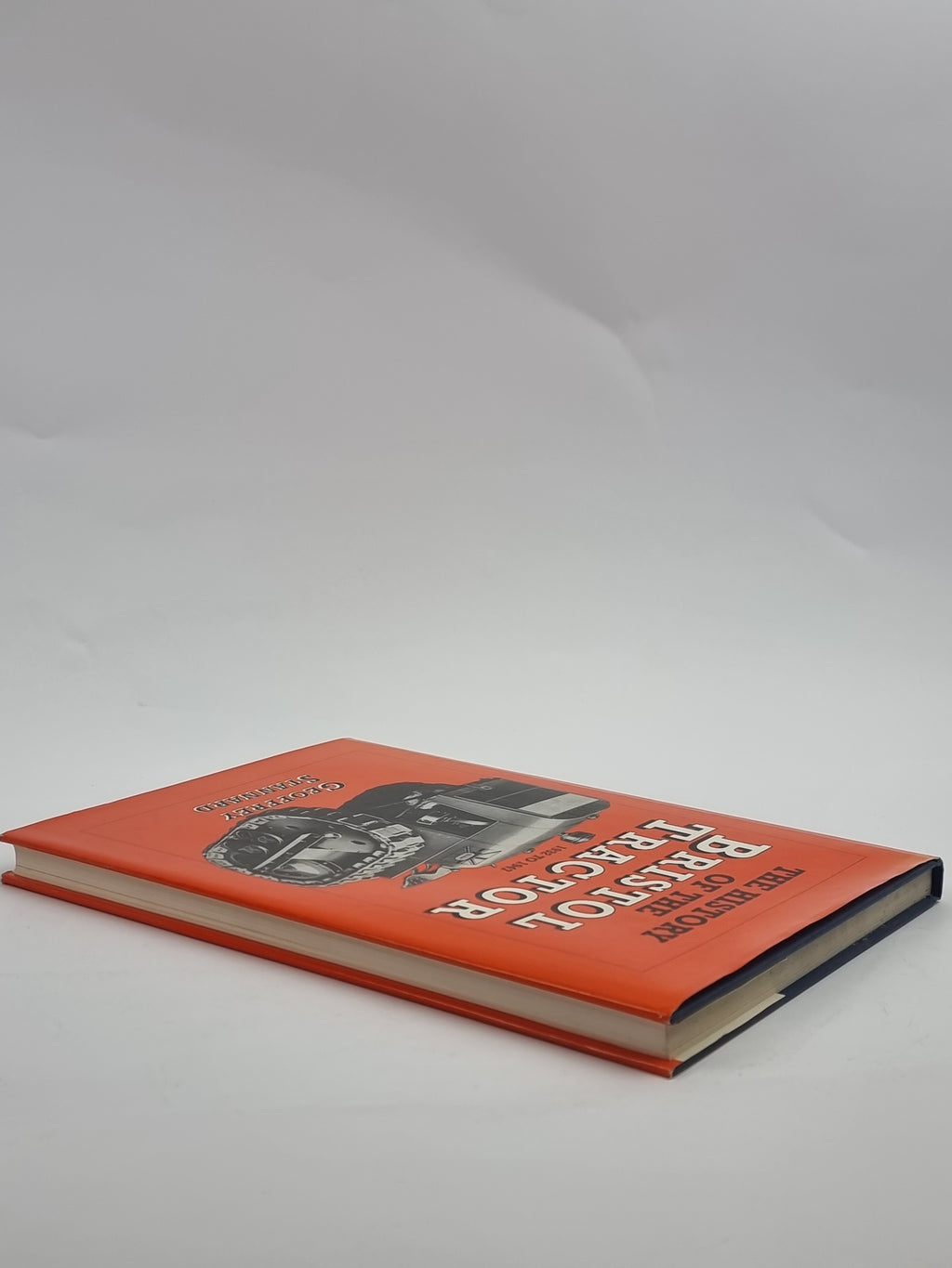 The History of the Bristol Tractor 1932 to 1947, Geoff Stannard — 1st Ed