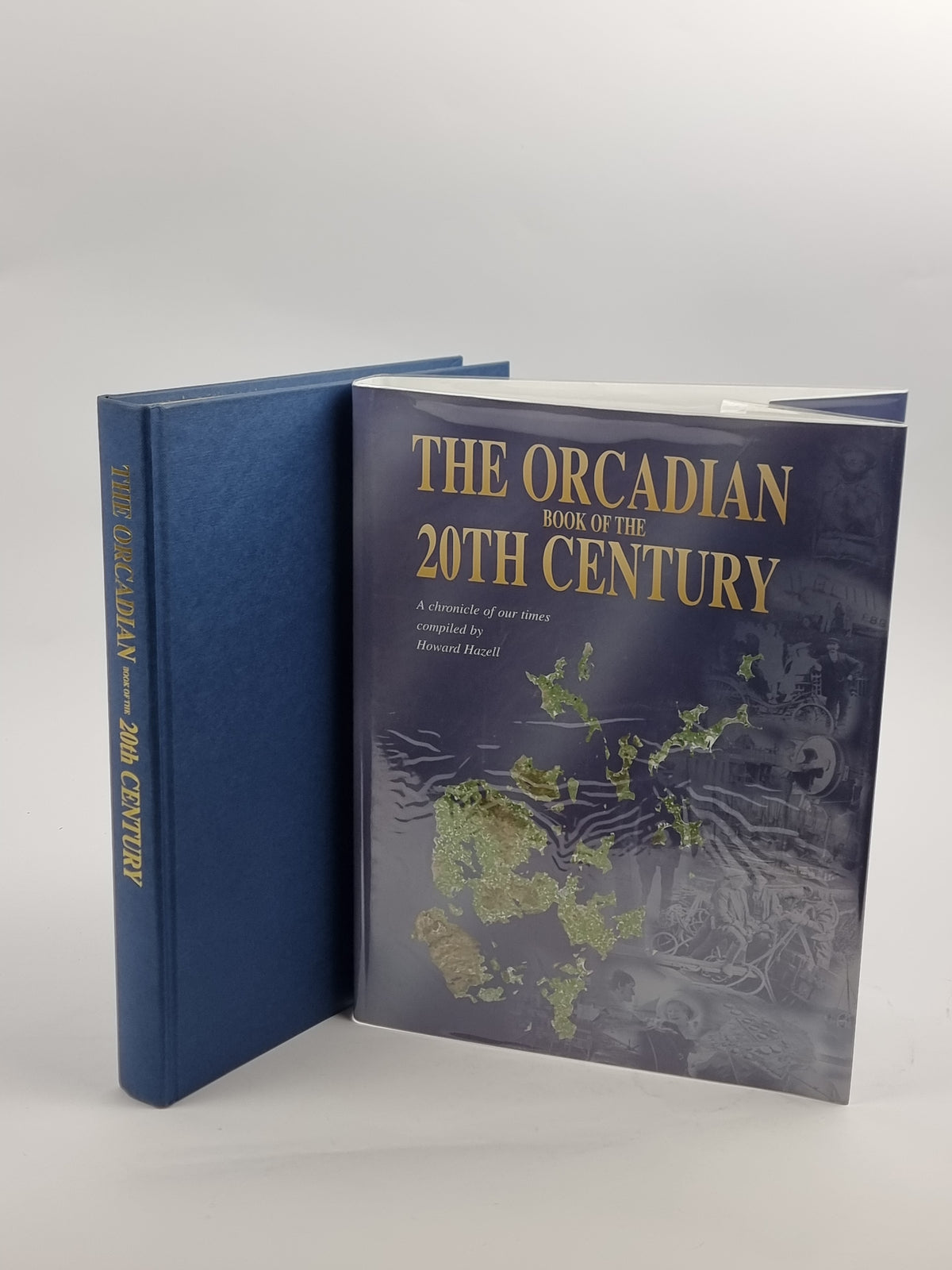 The Orcadian Book of the 20th Century: A chronicle of our times, Howard Hazell