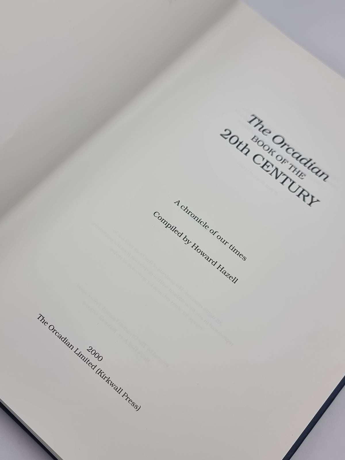 The Orcadian Book of the 20th Century: A chronicle of our times, Howard Hazell