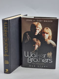 The Walker Brothers: No Regrets - Our Story, John and Gary Walker — 1st Ed