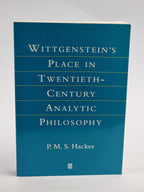 Wittgenstein's Place in Twentieth-Century Analytic Philosophy, P. M. S. Hacker