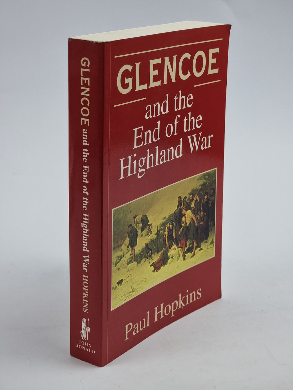 Glencoe and the End of the Highland War, Paul Hopkins