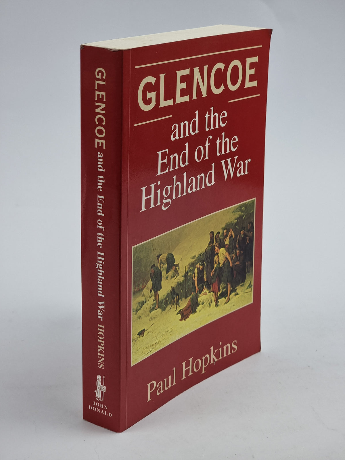 Glencoe and the End of the Highland War, Paul Hopkins