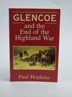 Glencoe and the End of the Highland War, Paul Hopkins