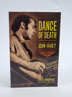 Dance of Death: The Life of John Fahey, American Guitarist, Steve Lowenthal