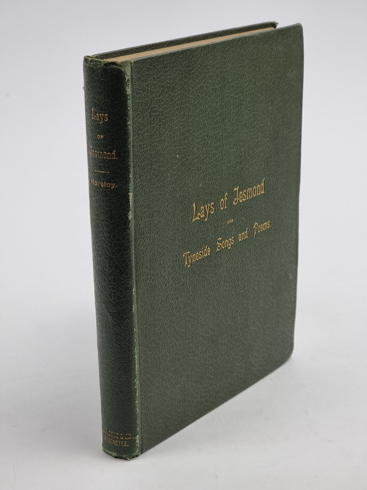 Lays of Jesmond and Tyneside Songs and Poems, James Horsley