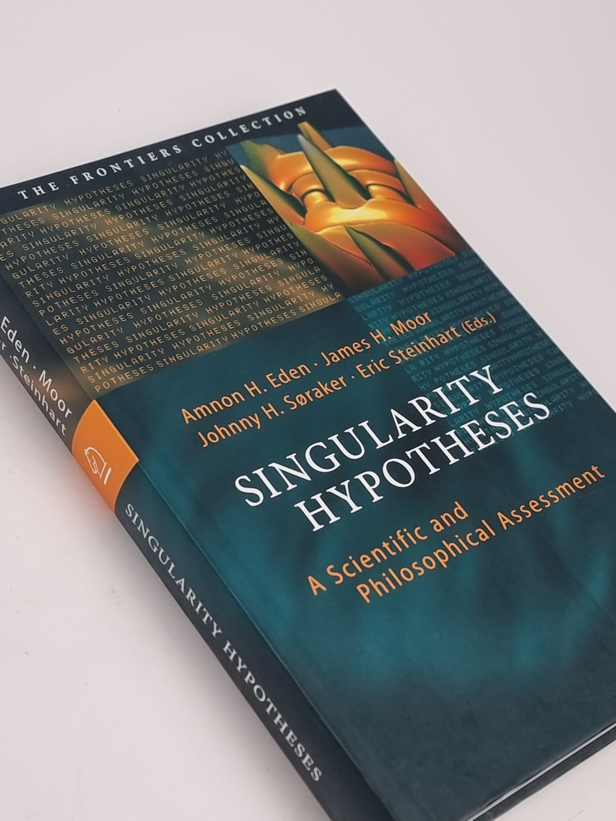 Singularity Hypotheses: A Scientific and Philosophical Assessment