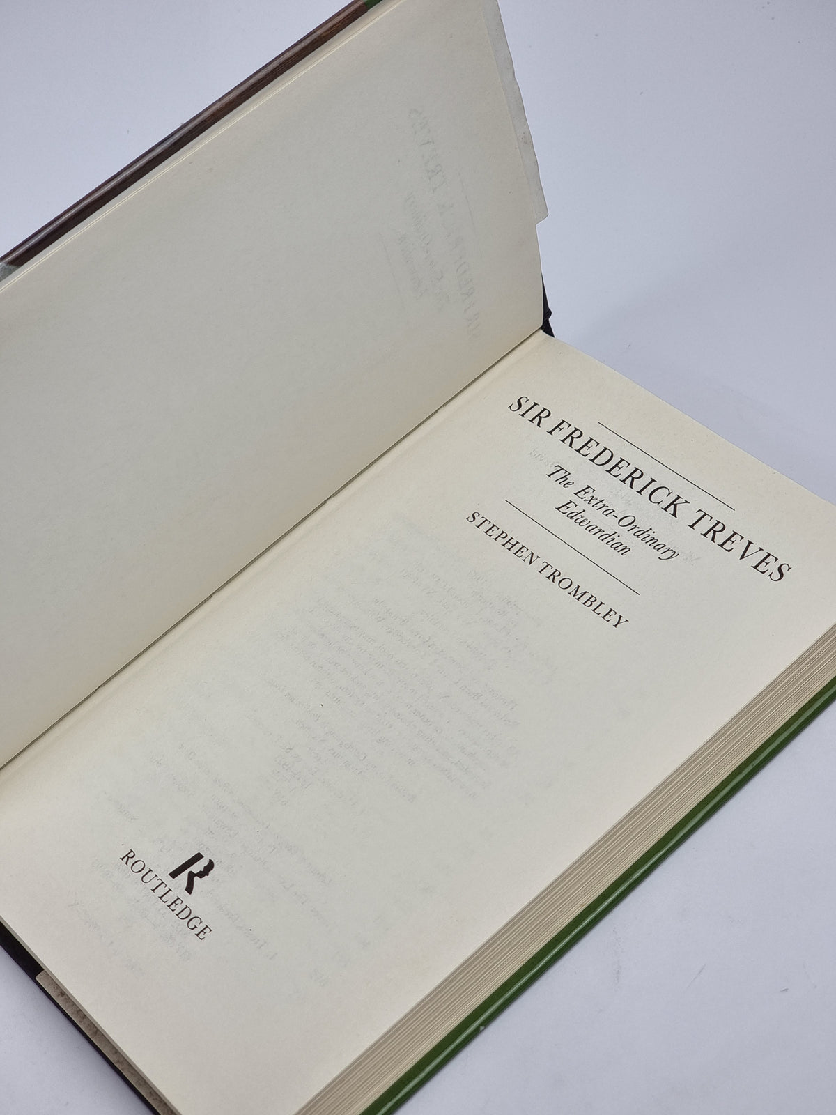Sir Frederick Treves: The Extra-Ordinary Edwardian, Stephen Trombley