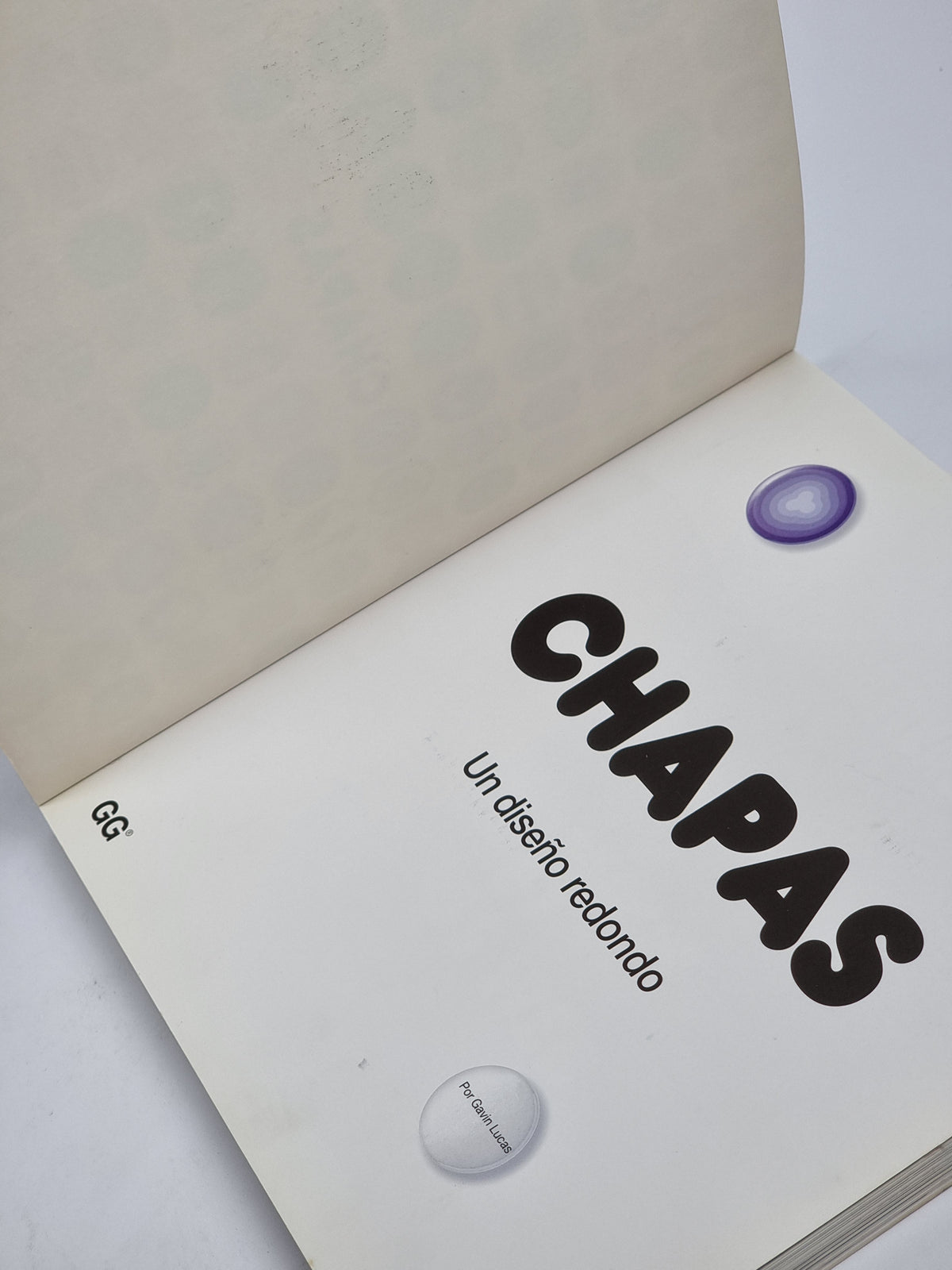 Chapas: Un diseño redondo, Gavin Lucas — 1st Edition