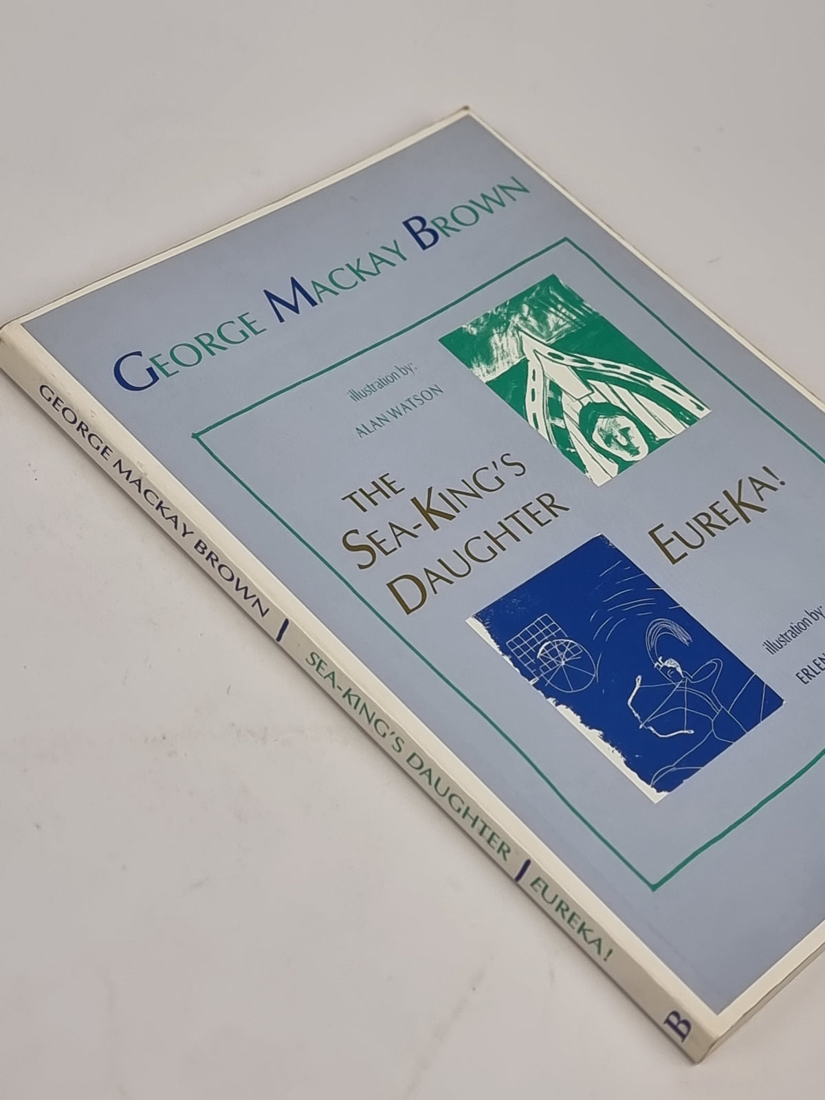 The Sea-King's Daughter & Eureka!, George Mackay Brown — 1st Edition