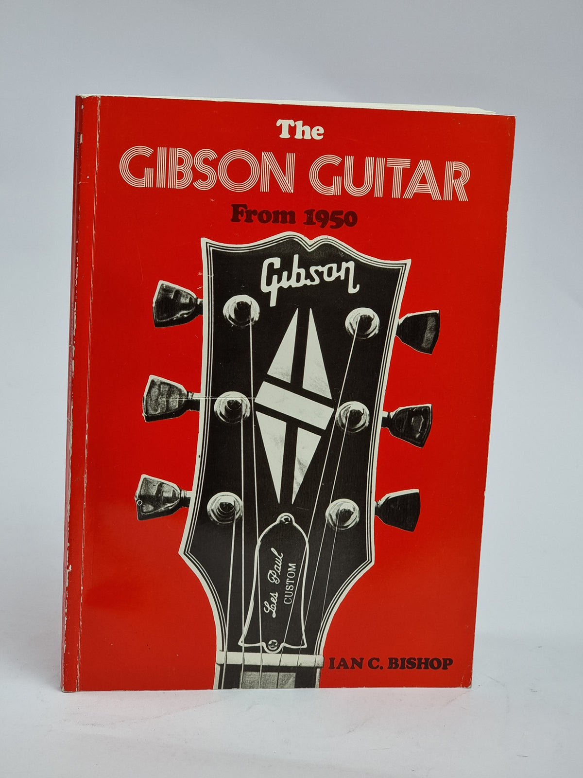 The Gibson Guitar From 1950, Ian C. Bishop
