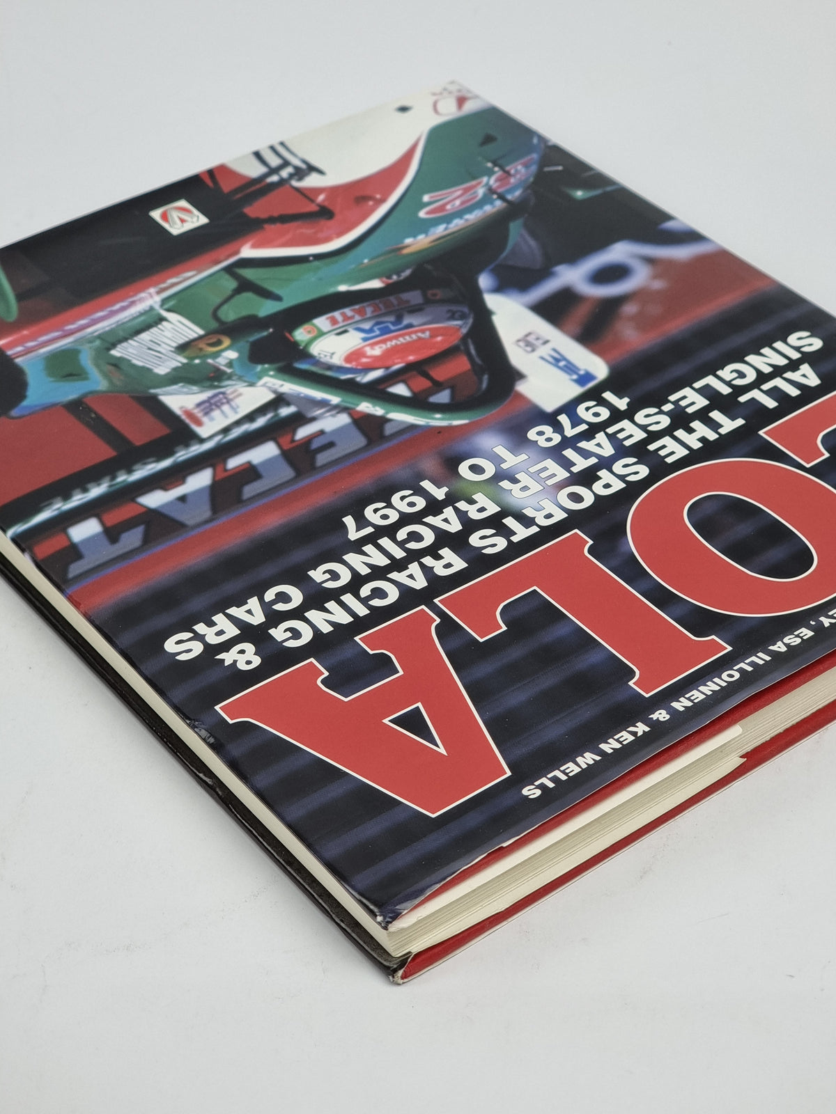 Lola: All the Sports Racing & Single-Seater Racing Cars 1978 to 1997