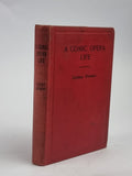A Comic Opera Life, Lindsay Harman — 1st Edition
