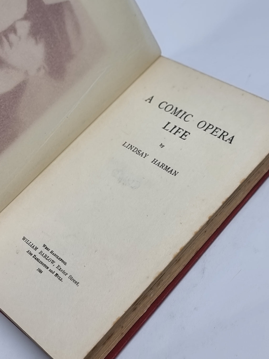 A Comic Opera Life, Lindsay Harman — 1st Edition