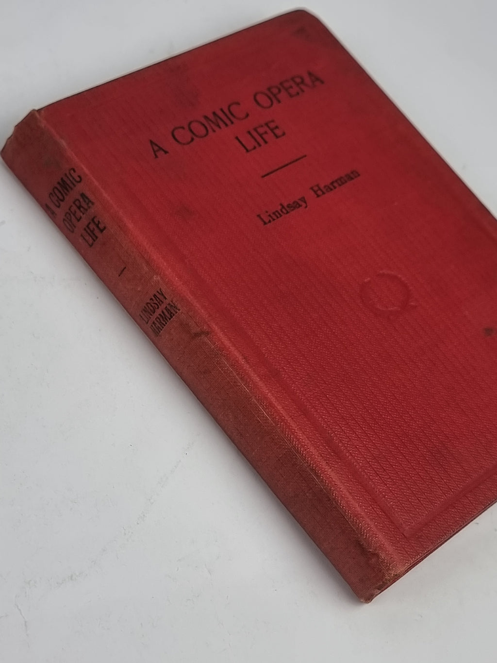 A Comic Opera Life, Lindsay Harman — 1st Edition