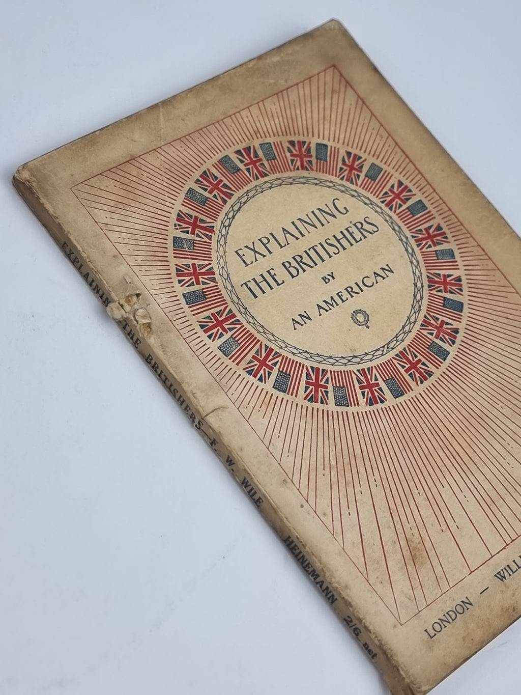 Explaining the Britishers, Frederic William Wile — 1st Edition