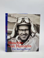 Huschke von Hanstein The Racing Baron, Tobias Aichele — 1st Ed