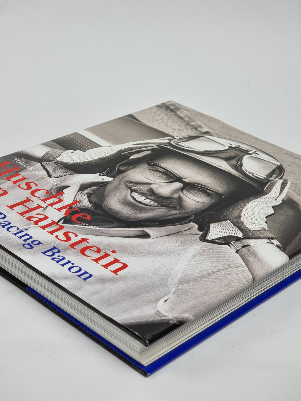 Huschke von Hanstein The Racing Baron, Tobias Aichele — 1st Ed
