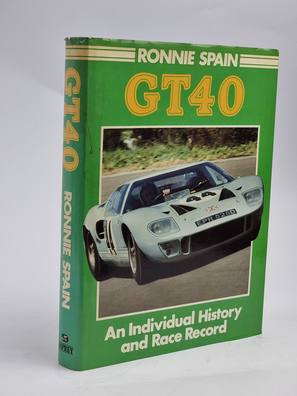 GT40: An Individual History and Race Record, Ronnie Spain — 1st Ed